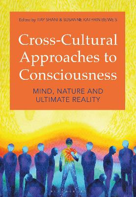 Cross-Cultural Approaches to Consciousness