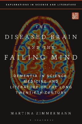 The Diseased Brain and the Failing Mind