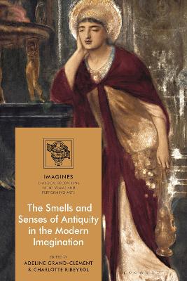Smells and Senses of Antiquity in the Modern Imagination