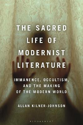 Sacred Life of Modernist Literature