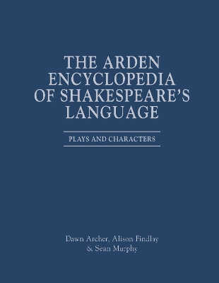 The Arden Encyclopedia of Shakespeare's Language