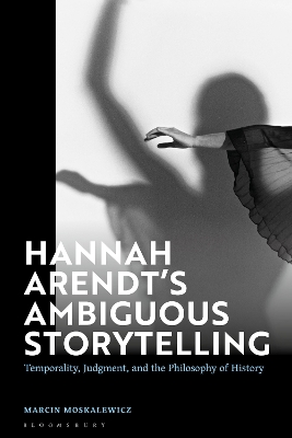 Hannah Arendt's Ambiguous Storytelling