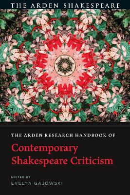 Arden Research Handbook of Contemporary Shakespeare Criticism