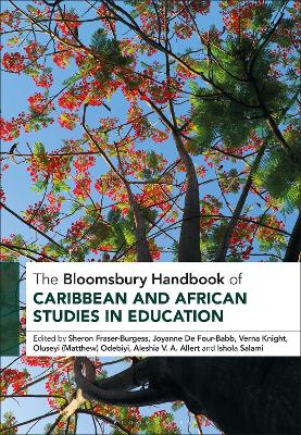 Bloomsbury Handbook of Caribbean and African Studies in Education