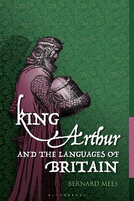 King Arthur and the Languages of Britain