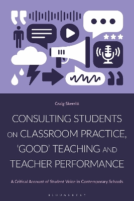 Consulting Students on Classroom Practice, 'Good' Teaching and Teacher Performance