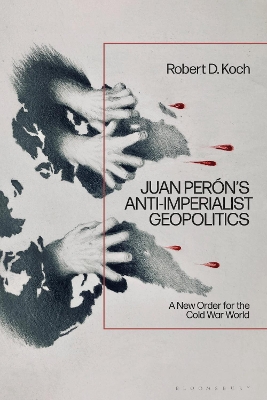 Juan Peron's Anti-Imperialist Geopolitics