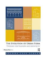 Imagem de capa do ebook The Evolution of Urban Form — Typology for Planners and Architects