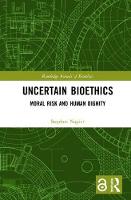 Imagem de capa do ebook Uncertain Bioethics — Moral Risk and Human Dignity