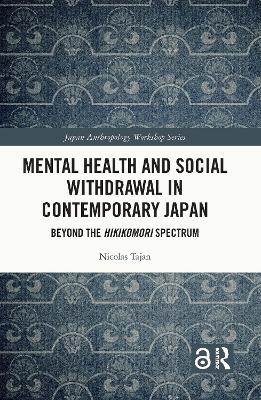 Imagem de capa do ebook Mental Health and Social Withdrawal in Contemporary Japan — Beyond the Hikikomori Spectrum