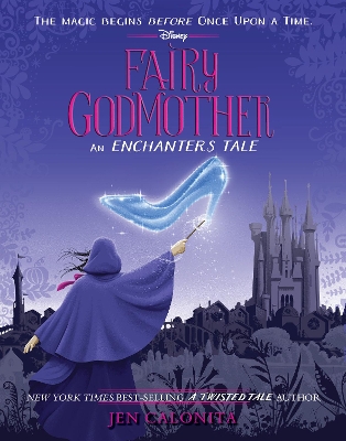 The Fairy Godmother: An Enchanters Tale