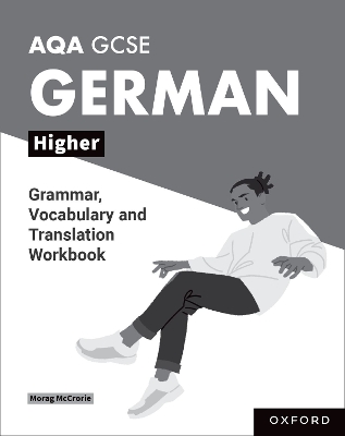 AQA GCSE German: AQA GCSE German Higher Grammar, Vocabulary and Translation Workbooks