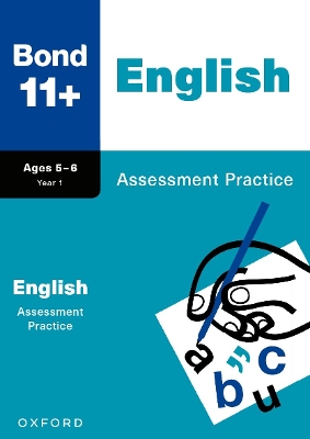 Bond 11+: Bond 11+ English Assessment Practice Age 5-6