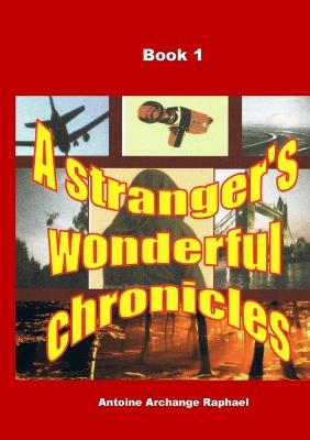 stranger's wonderful chronicles, Book 1