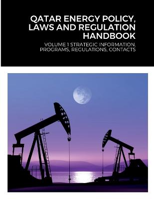 Qatar Energy Policy, Laws and Regulation Handbook