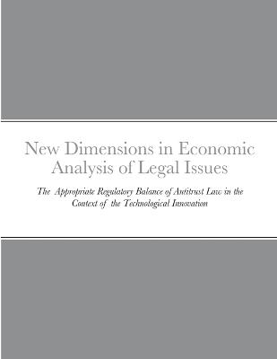 New Dimensions in Economic Analysis of Legal Issues