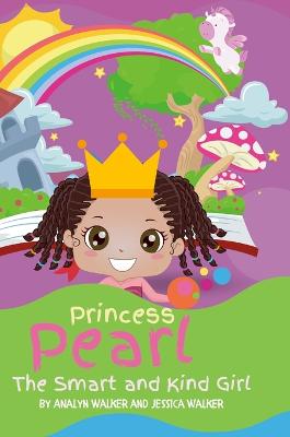Princess Pearl, The Smart and Kind Girl