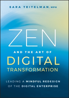 Zen and the Art of Digital Transformation