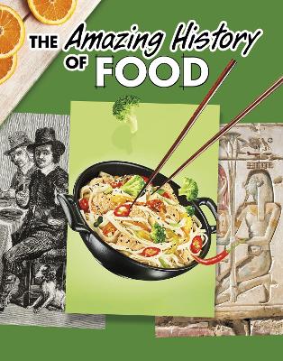 Amazing History of Food