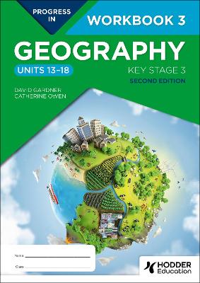 Progress in Geography: Key Stage 3, Second Edition: Workbook 3 (Units 13-18)