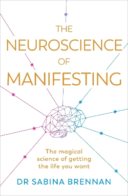 Neuroscience of Manifesting