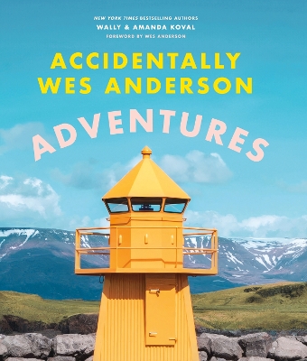 Accidentally Wes Anderson: Adventures