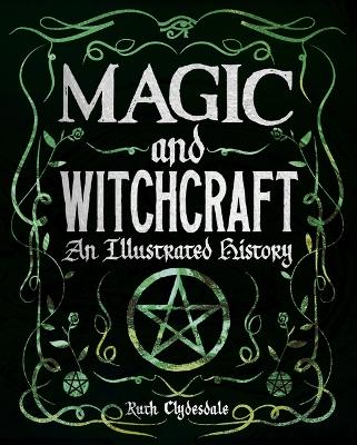 Magic and Witchcraft,an Illustrated History