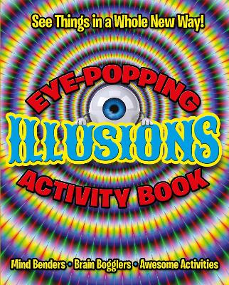 Eye-Popping Illusions Activity Book