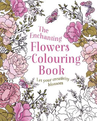 The Enchanting Flowers Colouring Book