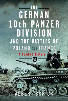 The German 10th Panzer Division and the Battles of Poland and France