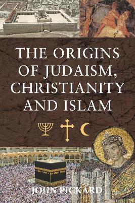 Origins of Judaism, Christianity and Islam