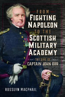 From Fighting Napoleon to the Scottish Military Academy