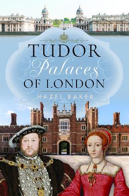 Tudor Palaces of London