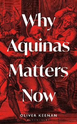 Why Aquinas Matters Now