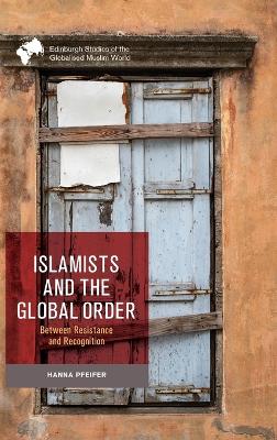 Islamists and the Global Order