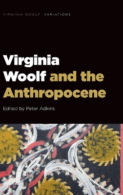 Virginia Woolf and the Anthropocene