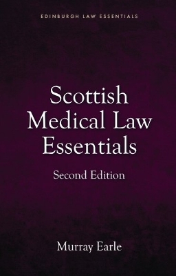 Scottish Medical Law Essentials, 2nd edition