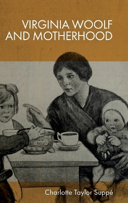 Virginia Woolf and Motherhood