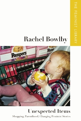 Rachel Bowlby   Unexpected Items