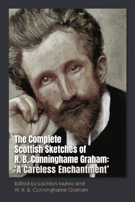 Complete Scottish Sketches of R.B. Cunninghame Graham