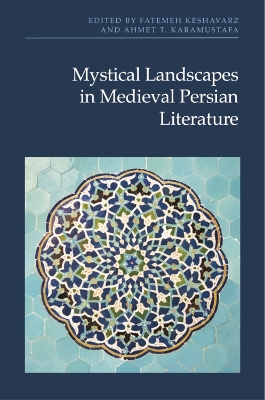 Mystical Landscapes in Medieval Persian Literature