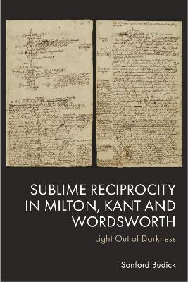 Sublime Reciprocity in Milton, Kant and Wordsworth