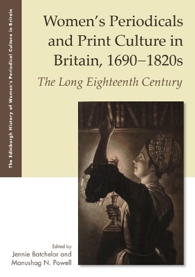 Women's Periodicals and Print Culture in Britain, 1690-1820s