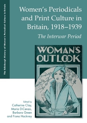 Women's Periodicals and Print Culture in Britain, 1918-1939