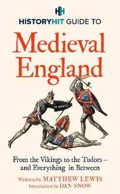 HISTORY HIT Guide to Medieval England