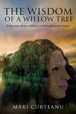 The Wisdom of a Willow Tree