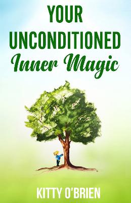 Your Unconditioned Inner Magic