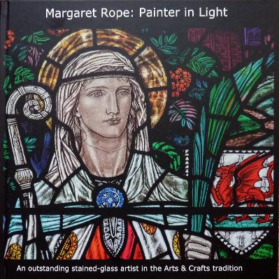 Margaret Rope : Painter in Light