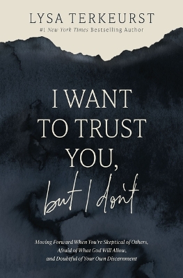 I Want to Trust You, but I Don't