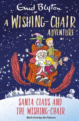 A Wishing-Chair Adventure: Santa Claus and the Wishing-Chair